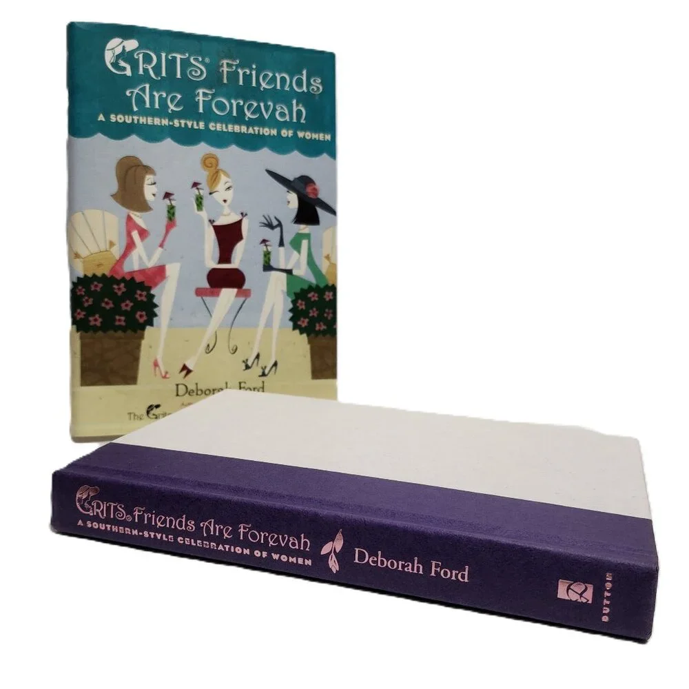 Grits Friends Are Forevah: A Southern-Style Celebration of Women by Ford